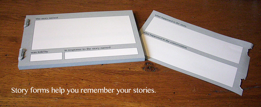 Story forms help you remember your stories.